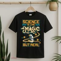 Science Is Like Magic But Real Funny Science T-Shirt thumb 2