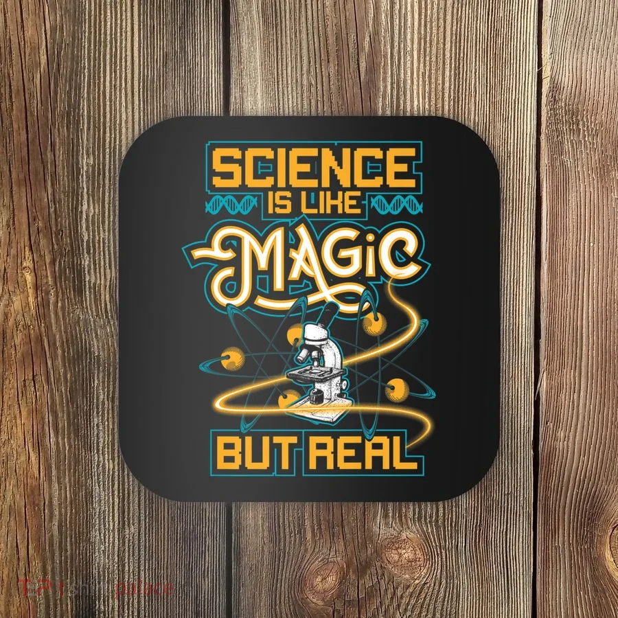 Science Is Like Magic But Real Funny Science Coaster