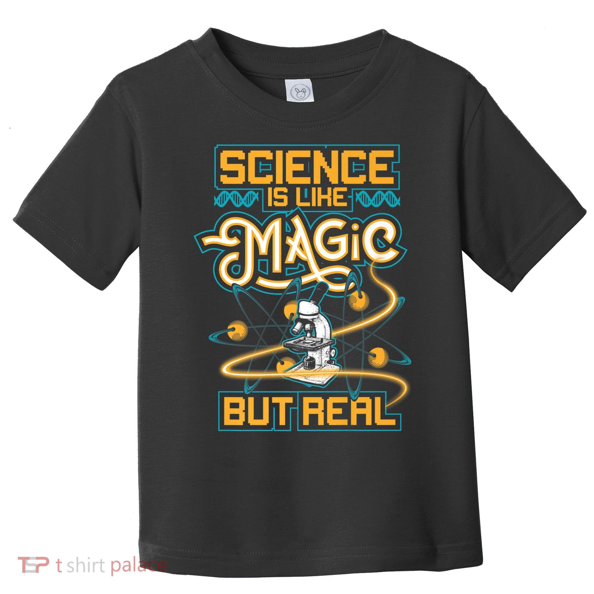 Science Is Like Magic But Real Funny Science Toddler T-Shirt