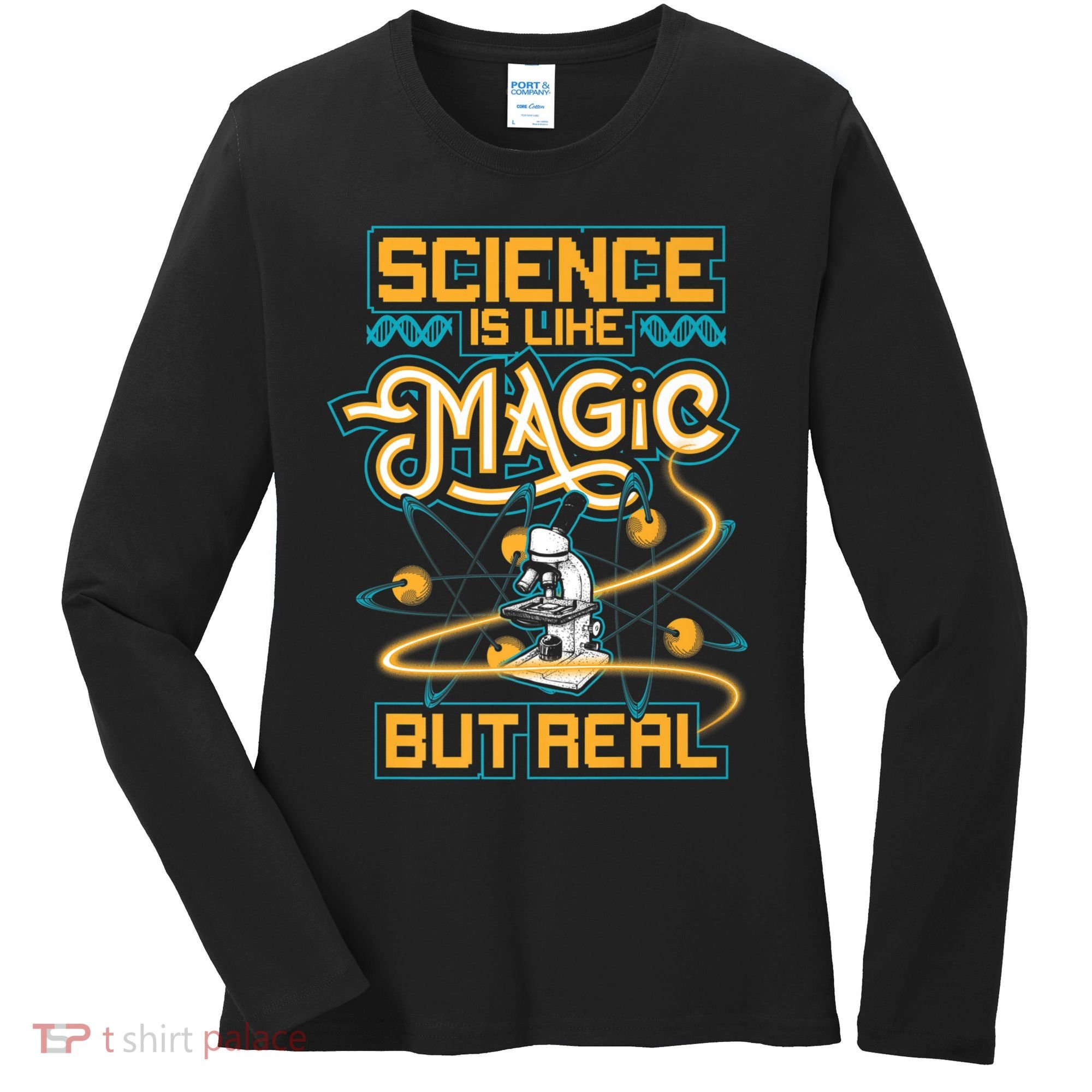 Science Is Like Magic But Real Funny Science Women's Long Sleeve Shirt