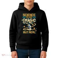 Science Is Like Magic But Real Funny Science Kids Hoodie thumb 4
