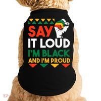 S.ay It L.oud I'm Black & I'm Proud Black History Month Doggie Tank thumb 0