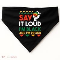 S.ay It L.oud I'm Black & I'm Proud Black History Month USA-Made Doggie Bandana thumb 0