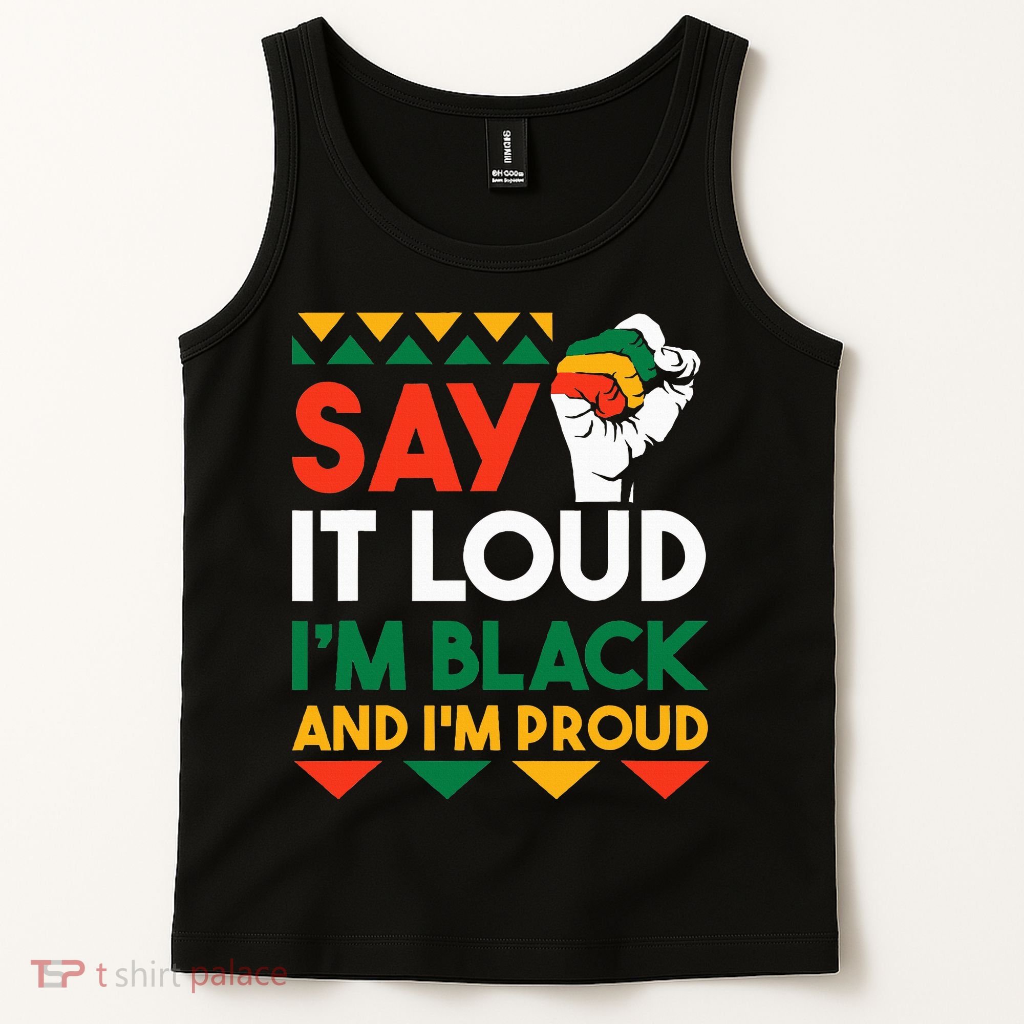 S.ay It L.oud I'm Black & I'm Proud Black History Month Tank Top