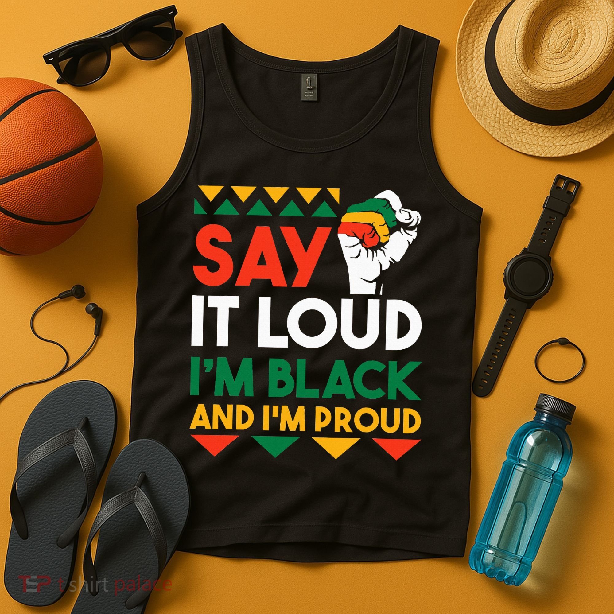 S.ay It L.oud I'm Black & I'm Proud Black History Month Tank Top