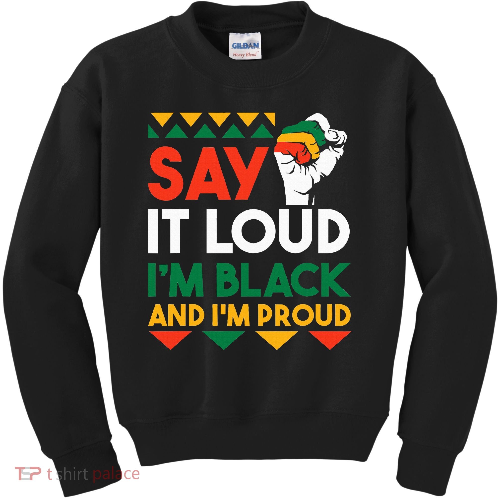 S.ay It L.oud I'm Black & I'm Proud Black History Month Kids Sweatshirt