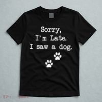 Sorry Im Late I Saw A Dog Print Paw Dog Lover Cute Gift T-Shirt thumb 5
