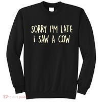 Sorry I'm Late I Saw A Cow Funny cows lovers Sweatshirt thumb 0