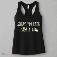 Sorry I'm Late I Saw A Cow Funny cows lovers Women's Tank Top thumb 3