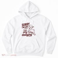 Sorry Im Late I Was Dilly Dallying Funny Cute Lamb Gift Hoodie thumb 0