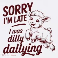 Sorry Im Late I Was Dilly Dallying Funny Cute Lamb Gift Sweatshirt thumb 3