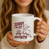 Sorry Im Late I Was Dilly Dallying Funny Cute Lamb Gift Coffee Mug thumb 3