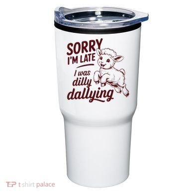 Sorry Im Late I Was Dilly Dallying Funny Cute Lamb Gift Tumbler