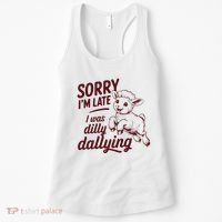 Sorry Im Late I Was Dilly Dallying Funny Cute Lamb Gift Women's Tank Top thumb 0