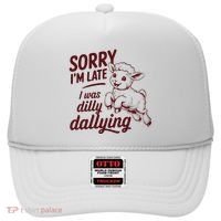 Sorry Im Late I Was Dilly Dallying Funny Cute Lamb Gift Hat thumb 0