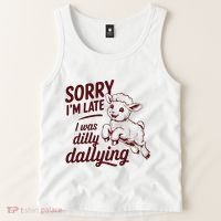 Sorry Im Late I Was Dilly Dallying Funny Cute Lamb Gift Tank Top thumb 2