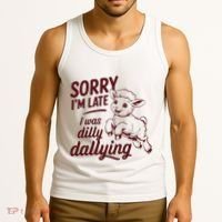 Sorry Im Late I Was Dilly Dallying Funny Cute Lamb Gift Tank Top thumb 3