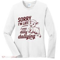 Sorry Im Late I Was Dilly Dallying Funny Cute Lamb Gift Women's Long Sleeve Shirt thumb 0