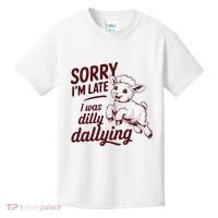 Sorry Im Late I Was Dilly Dallying Funny Cute Lamb Gift Kids T-Shirt thumb 0