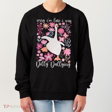 Sorry I'm Late I Was Dilly Dallying Boho Floral Goose  Women's Sweatshirt