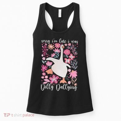 Sorry I'm Late I Was Dilly Dallying Boho Floral Goose  Women's Tank Top