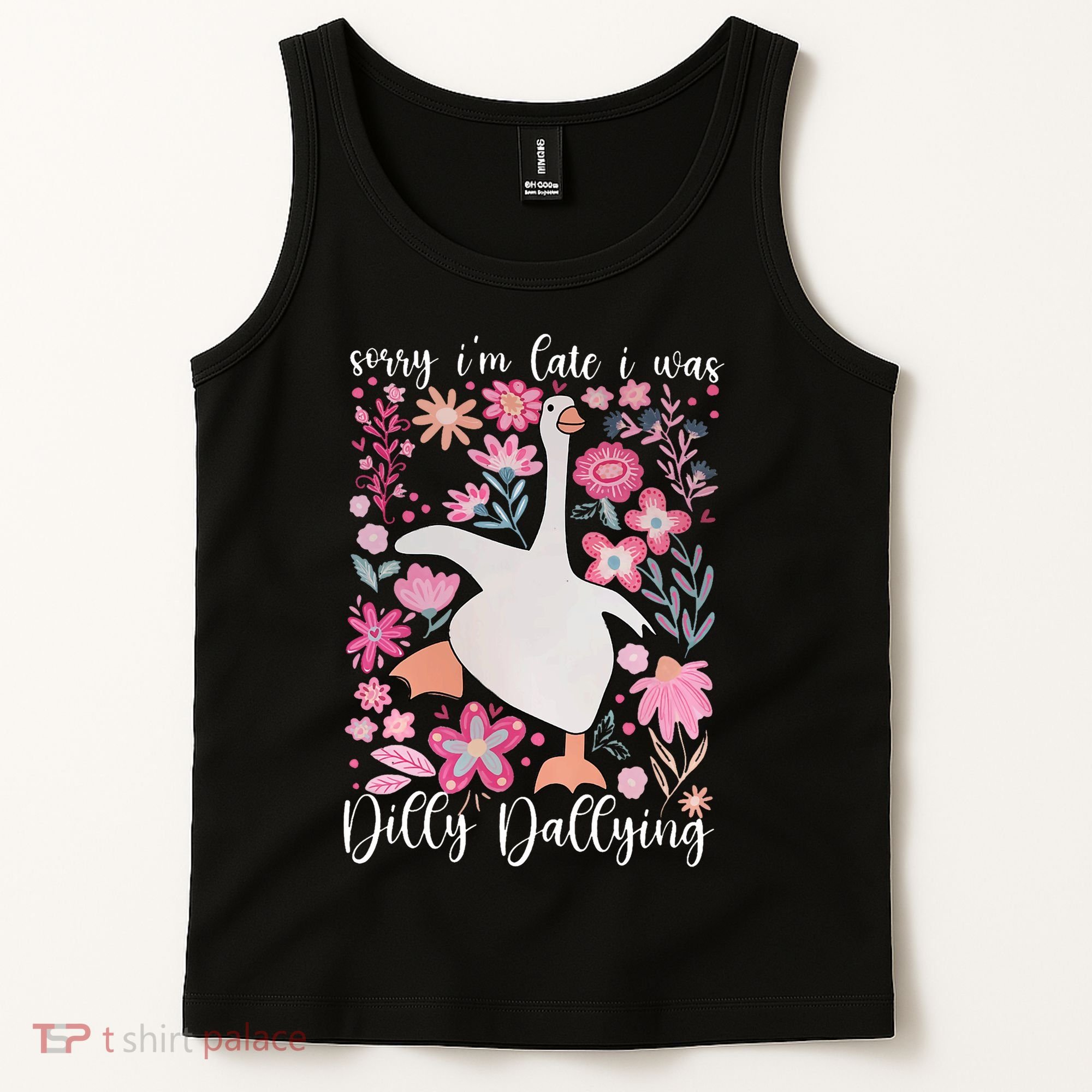 Sorry I'm Late I Was Dilly Dallying Boho Floral Goose  Tank Top