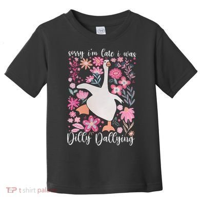 Sorry I'm Late I Was Dilly Dallying Boho Floral Goose  Toddler T-Shirt