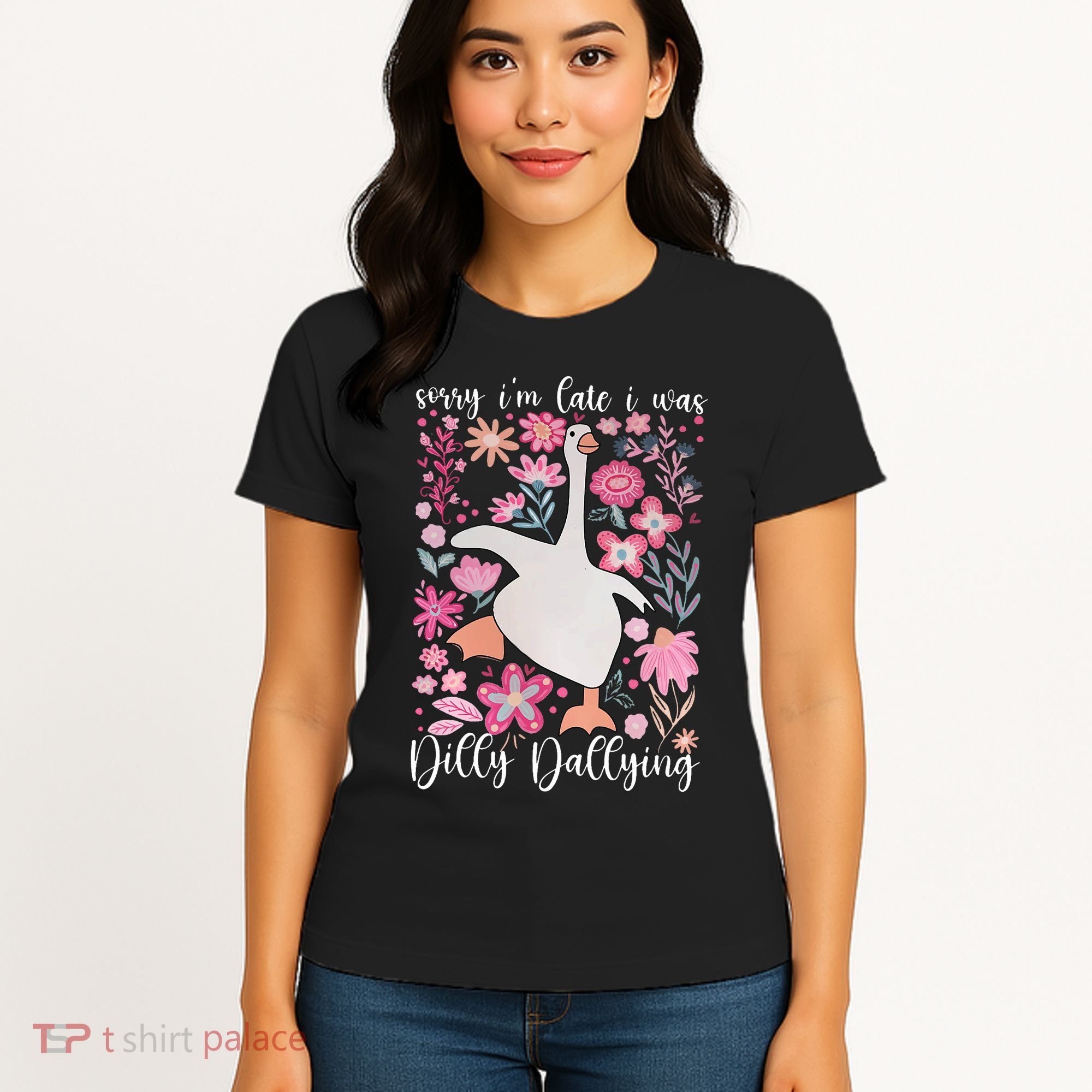 Sorry I'm Late I Was Dilly Dallying Boho Floral Goose  Women's T-Shirt