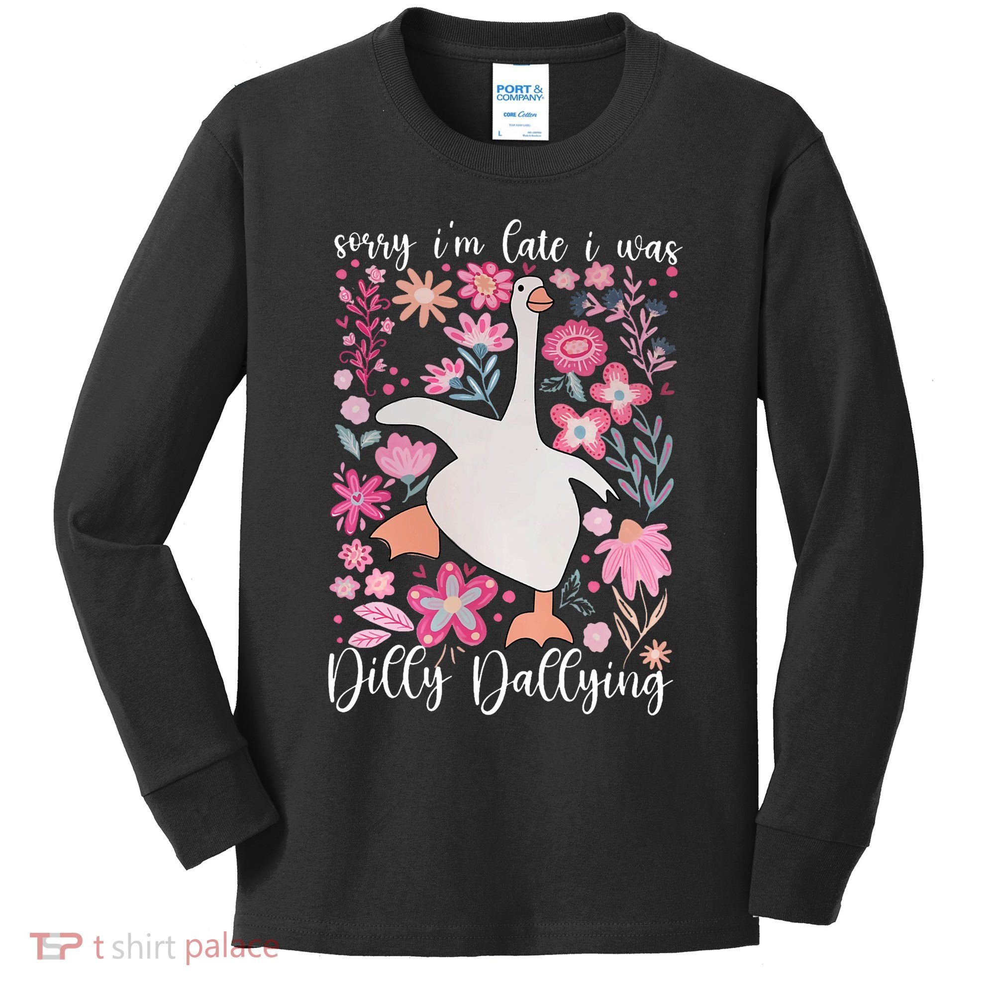 Sorry I'm Late I Was Dilly Dallying Boho Floral Goose  Kids Long Sleeve Shirt