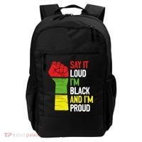 Say It Loud Im Black And Im Proud African American Pride Gift Backpack thumb 0