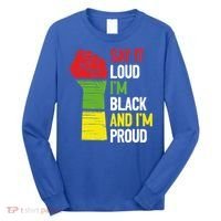 Say It Loud Im Black And Im Proud African American Pride Gift Long Sleeve Shirt thumb 0