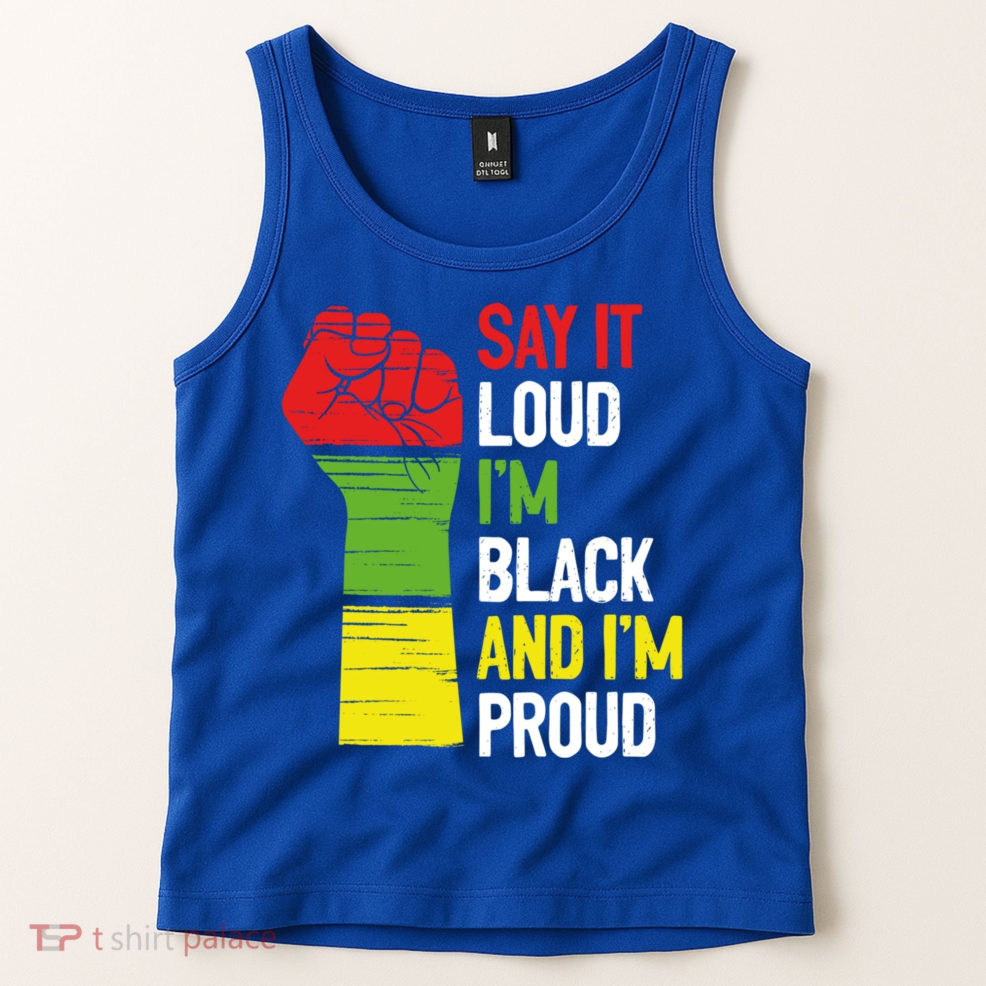 Say It Loud Im Black And Im Proud African American Pride Gift Tank Top