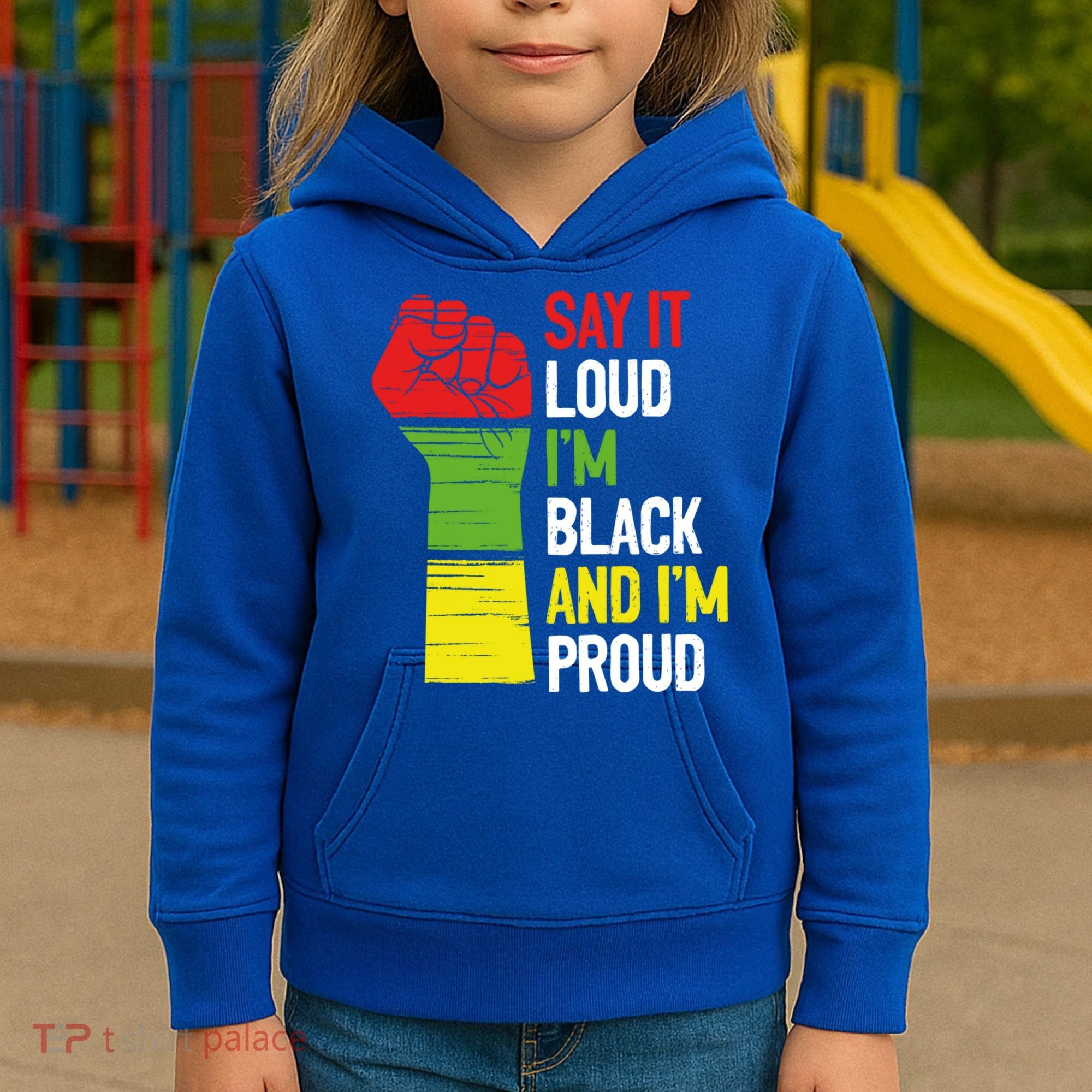 Say It Loud Im Black And Im Proud African American Pride Gift Kids Hoodie