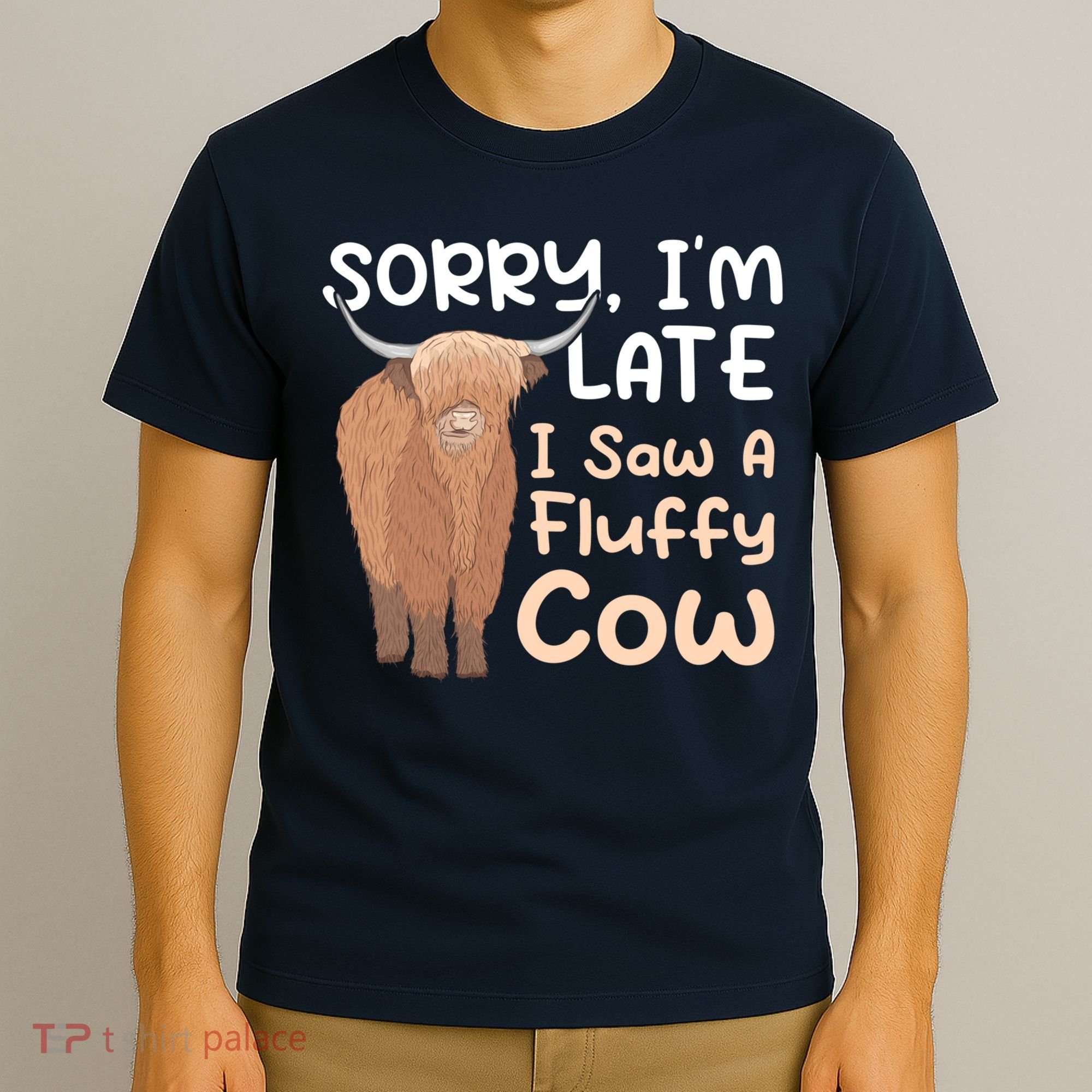 Sorry I'm Late I Saw A Fluffy Cow Highland Cow Breeder T-Shirt