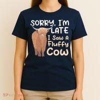 Sorry I'm Late I Saw A Fluffy Cow Highland Cow Breeder T-Shirt thumb 4