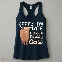 Sorry I'm Late I Saw A Fluffy Cow Highland Cow Breeder Women's Tank Top thumb 3