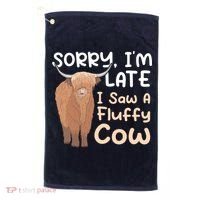 Sorry I'm Late I Saw A Fluffy Cow Highland Cow Breeder Golf Towel thumb 0