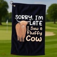 Sorry I'm Late I Saw A Fluffy Cow Highland Cow Breeder Golf Towel thumb 1