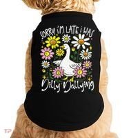 Sorry Im Late I Was Dilly Dallying Floral Goose Lover Funny Doggie Tank thumb 0