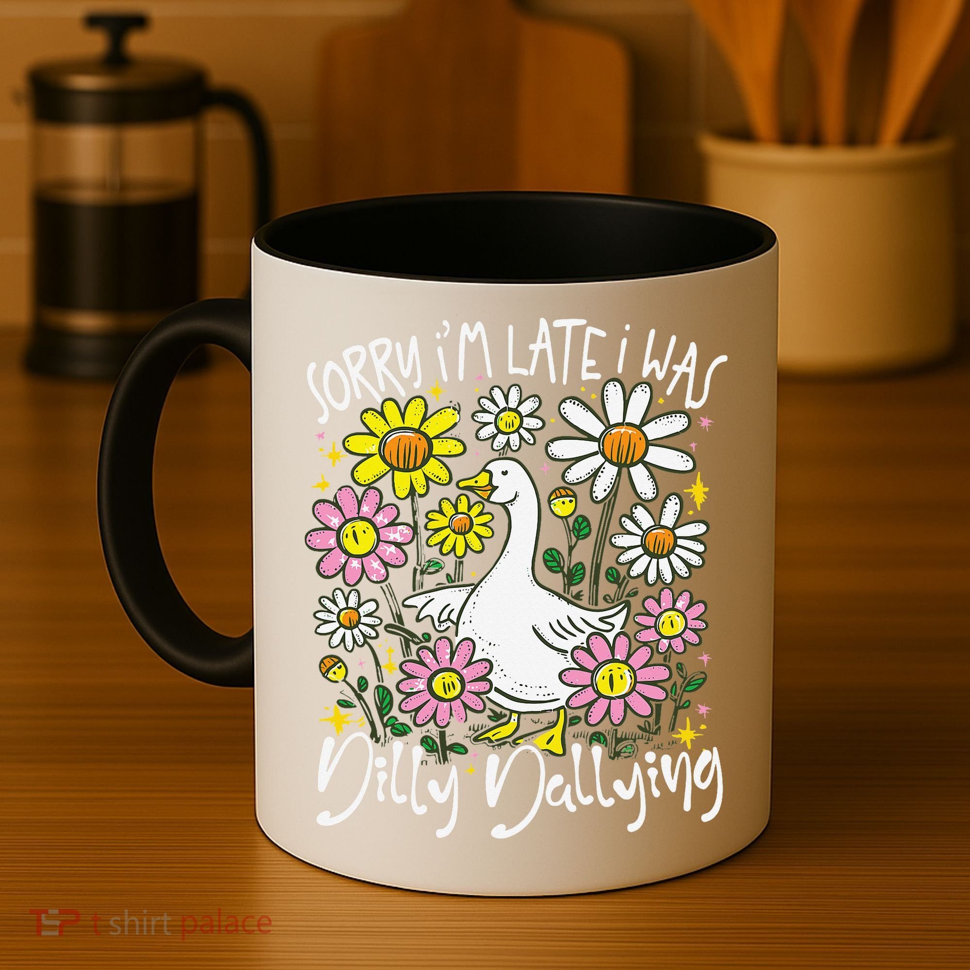 Sorry Im Late I Was Dilly Dallying Floral Goose Lover Funny Coffee Mug