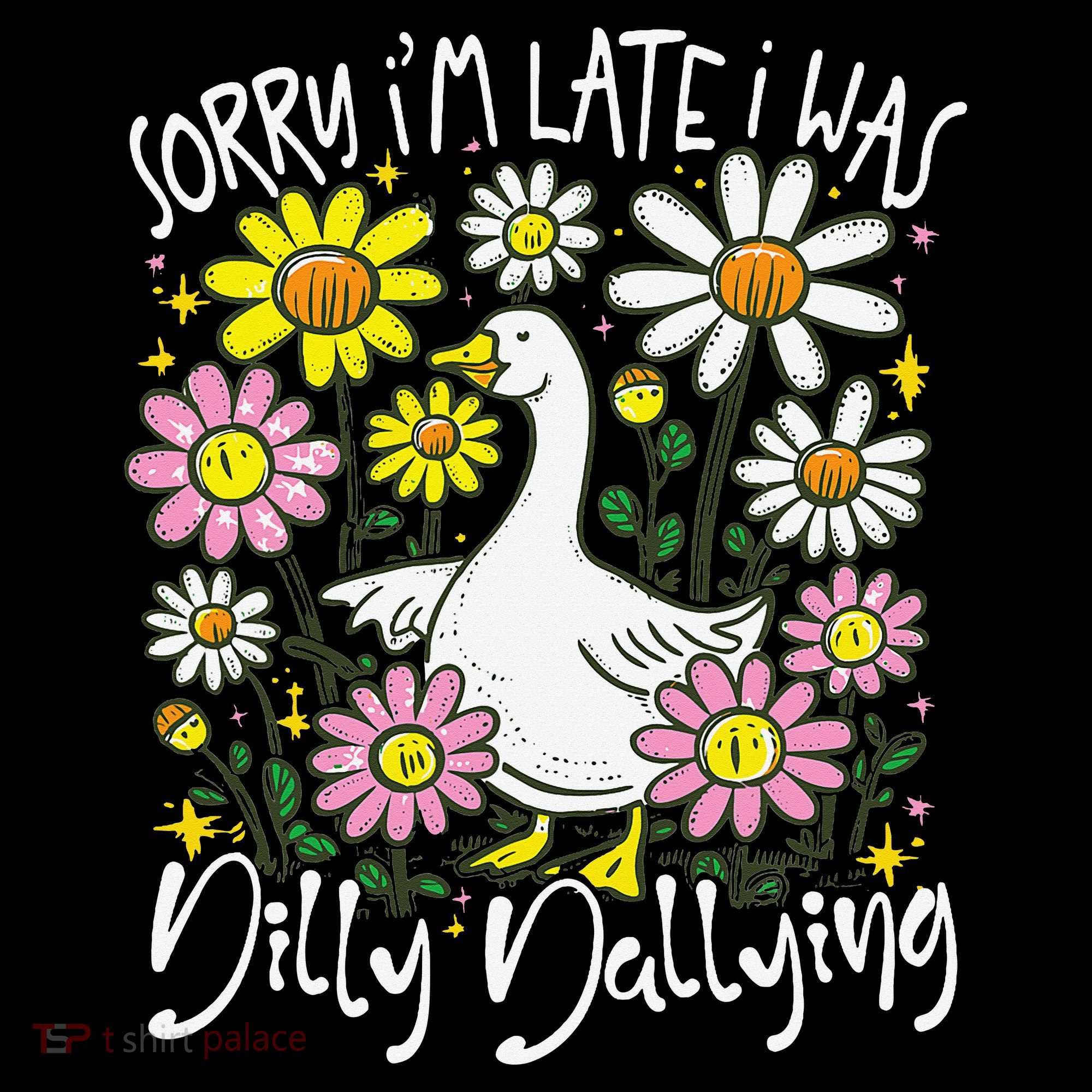 Sorry Im Late I Was Dilly Dallying Floral Goose Lover Funny Coffee Mug
