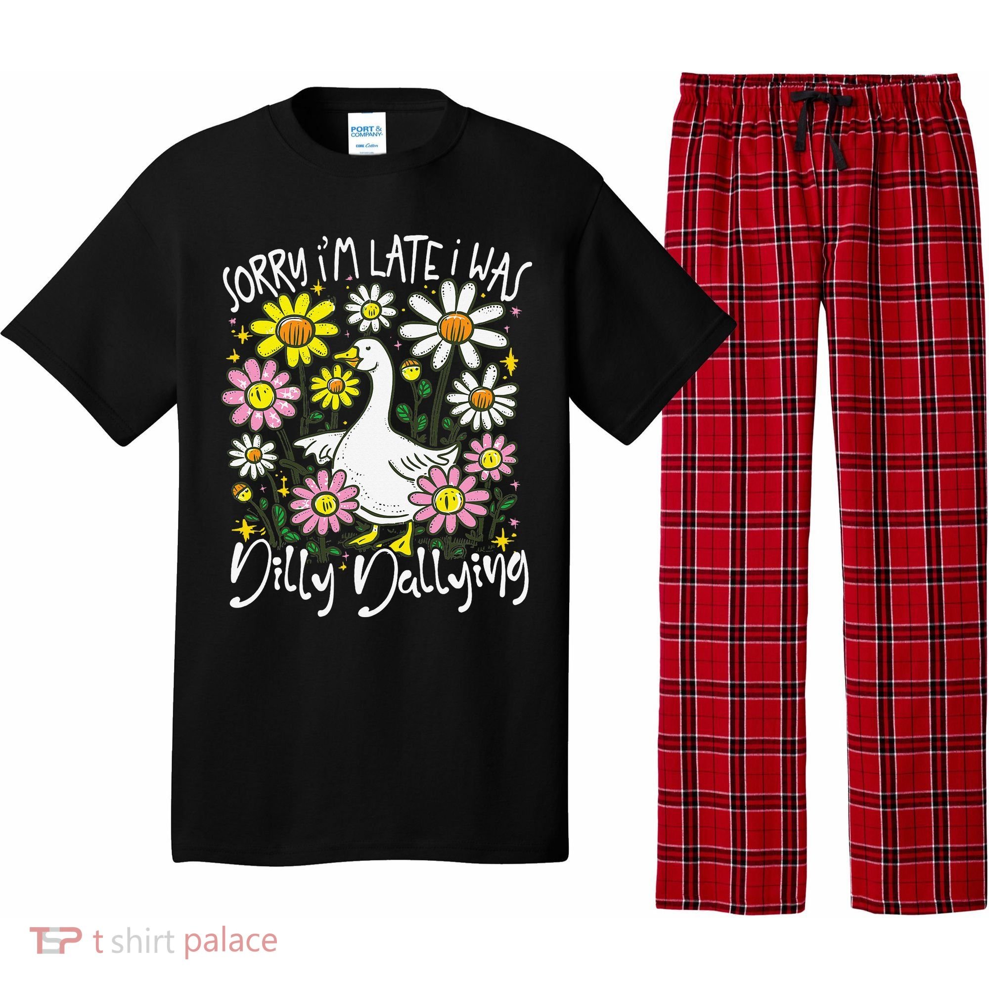 Sorry Im Late I Was Dilly Dallying Floral Goose Lover Funny Pajama Set