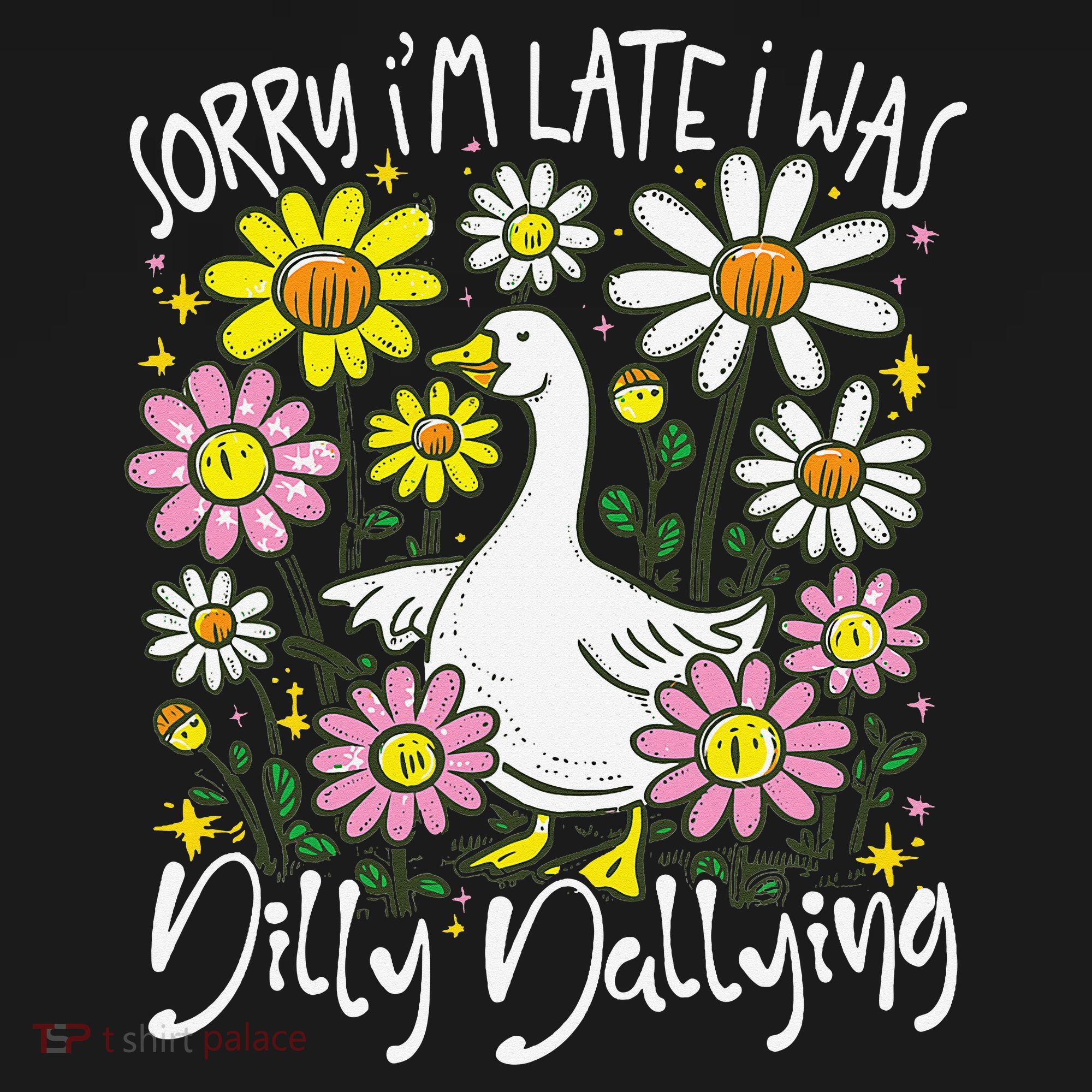 Sorry Im Late I Was Dilly Dallying Floral Goose Lover Funny Women's Hoodie