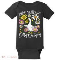 Sorry Im Late I Was Dilly Dallying Floral Goose Lover Funny Baby Bodysuit thumb 0