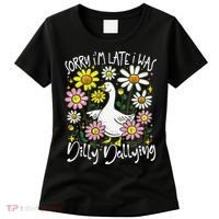 Sorry Im Late I Was Dilly Dallying Floral Goose Lover Funny Women's T-Shirt thumb 0