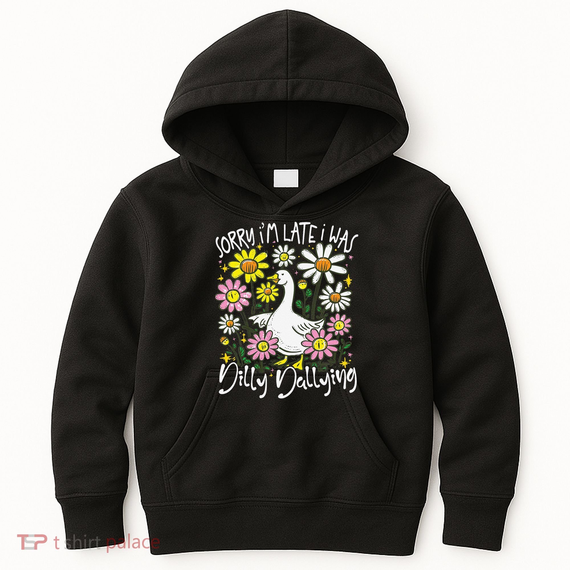 Sorry Im Late I Was Dilly Dallying Floral Goose Lover Funny Kids Hoodie