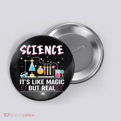 Science Its Like Magic But Real Button