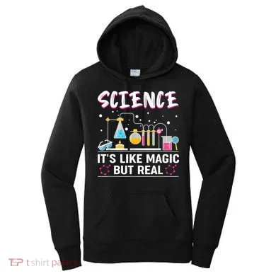 Science Its Like Magic But Real Women's Hoodie