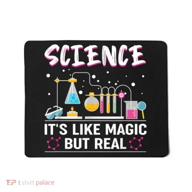 Science Its Like Magic But Real Mousepad