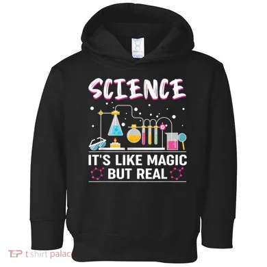 Science Its Like Magic But Real Toddler Hoodie